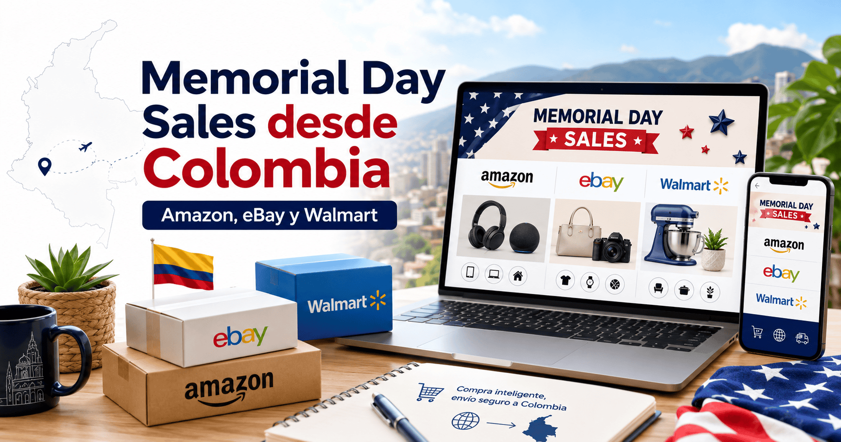 Memorial Day Sales Para Colombia: Amazon, eBay Y Walmart Imagen promocional sobre compras de Memorial Day Sales desde Colombia en Amazon, eBay y Walmart, con laptop, celular, paquetes y símbolos de envío internacional.